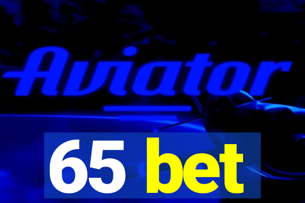 65 bet